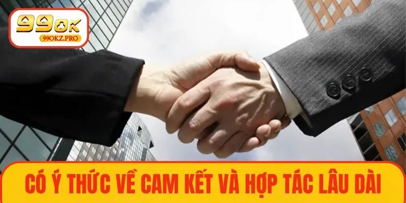 Đối tác cần cam kết hợp tác lâu dài với hệ thống