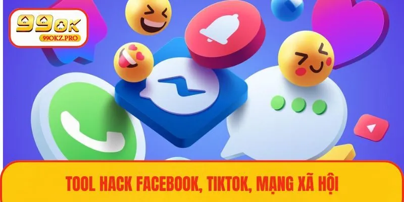 Các tool phổ biến được dùng trên các nền tảng mạng xã hội
