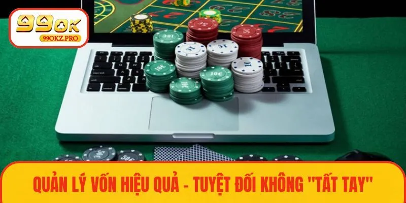 Quản lý ngân sách khôn ngoan là cách giúp bạn tăng cơ hội thắng