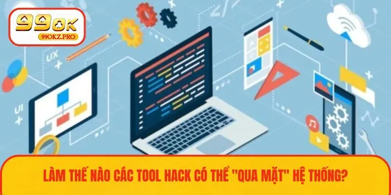 Tìm hiểu về cách hoạt động của các loại hack tool 