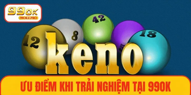 Những ưu điểm khi trải nghiệm tại 99OK