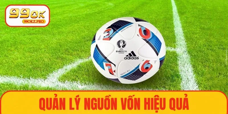 Phân tích, kiểm soát tâm lý, quản lý nguồn vốn hiệu quả