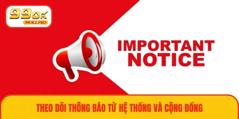 Thường xuyên cập nhật các thông báo về ưu đãi từ nền tảng