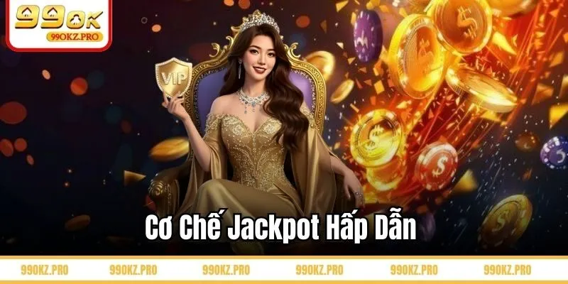 Cơ chế jackpot hấp dẫn trong Nổ hũ tài xỉu
