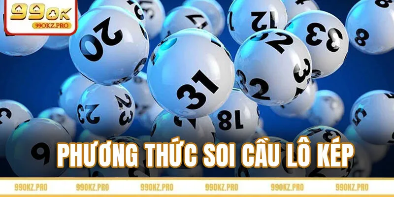 Những phương thức soi cầu lô kép chuẩn xác nhất